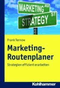Marketing-Routenplaner - Strategien effizient erarbeiten.