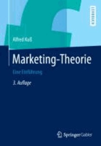 Marketing-Theorie - Eine Einführung.