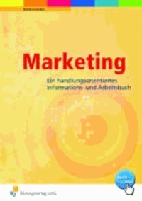Marketing. Arbeitsbuch - Ein komptenzorientiertes Informations- und Arbeitsbuch.