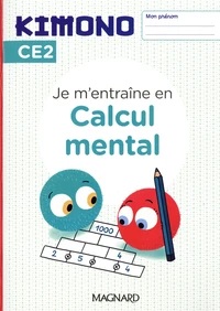 Je m'entraîne au Calcul mental CE2 Kimono