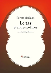 Le tas et autres poèmes