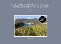 Markku Kiskola - Wine Grape Varieties of the World from a European Point of View.