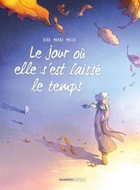 Le jour où elle s'est laissée le temps