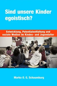 Sind unsere Kinder egoistisch?
