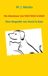 Die Abenteuer von Wau Wau &amp; Miau