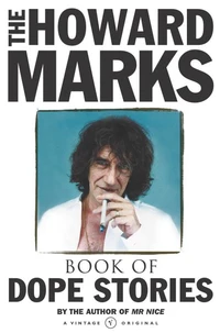 The Howard Marks Book of Dope Stories
