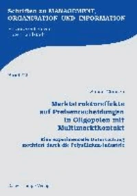 Marktstruktureffekte auf Preisentscheidungen in Oligopolen mit Multimarktkontakt
