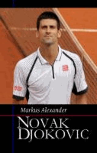 Markus Alexander - Novak Djokovic.