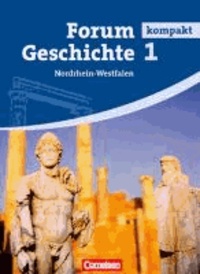Markus Bente et Franz Hofmeier - Forum Geschichte 1. Schülerbuch. Gymnasium Nordrhein-Westfalen - Von der Vorgeschichte bis zum Mittelalter.
