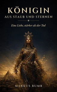 Königin aus Staub und Sternen