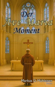 Der Ave Maria Moment