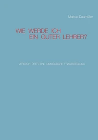 Wie werde ich ein guter Lehrer?