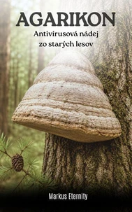 Agarikon: Antivírusová nádej zo starých lesov