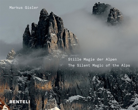 Markus Gisler - The Silent Magic of the Alps.
