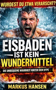 Eisbaden ist kein Wundermittel – Die unbequeme Wahrheit hinter dem Hype