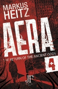 Markus Heitz et Emily Gunning - Aera Book 4 - The Return of the Ancient Gods.