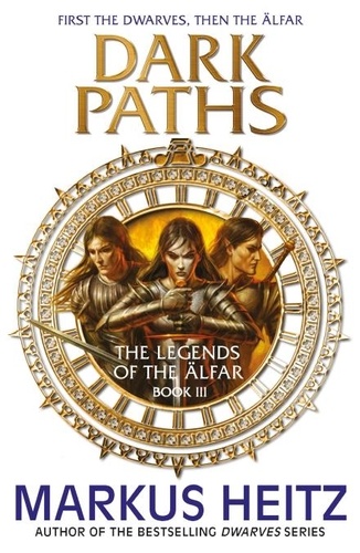 Dark Paths. The Legends of the Alfar Book III
