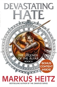 Markus Heitz et Sheelagh Alabaster - Devastating Hate - The Legends of the Alfar Book II.