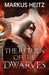 Markus Heitz - The Return of the Dwarves Book 2.