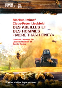 Markus Imhoof et Claus-Peter Lieckfeld - Des abeilles et des hommes "more than honey" - Et si les abeilles disparaissaient....