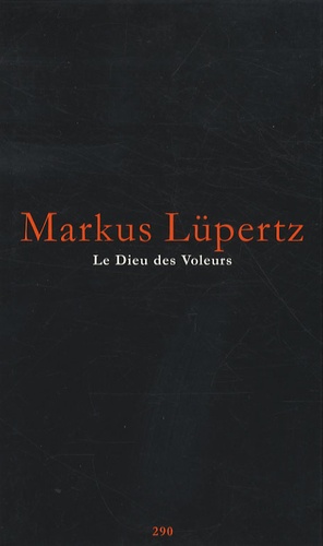 Markus Lüpertz - Le Dieu des Voleurs.