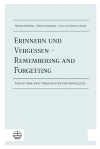 Erinnern und Vergessen – Remembering and Forgetting