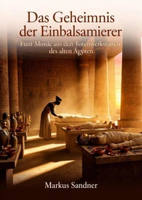 Das Geheimnis der Einbalsamierer