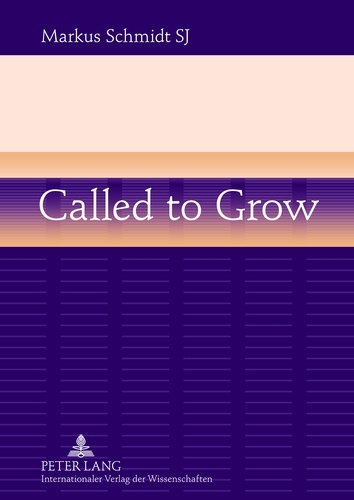 Markus Schmidt - Called to Grow - Brokenness and Gradual Growth towards Wholeness.