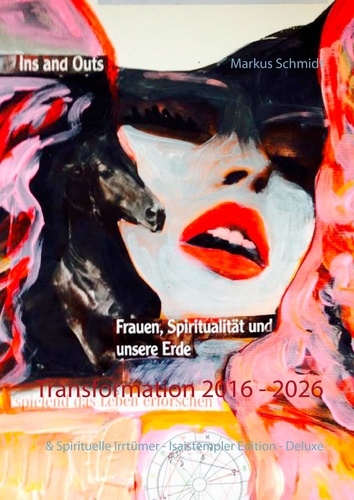 Transformation 2016 - 2026. &amp; Spirituelle Irrtümer - Isaistempler Edition - Deluxe