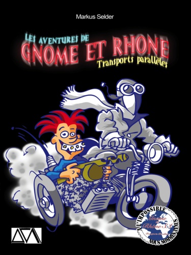 Les aventures de Gnome et Rhône - Encore