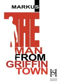  Markus - The Man from Griffintown.