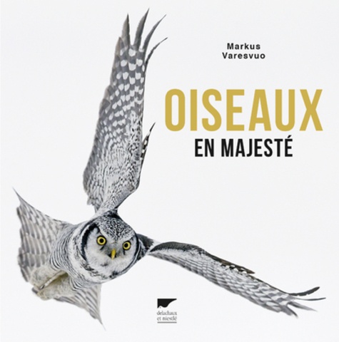 Markus Varesvuo - Oiseaux en majesté.