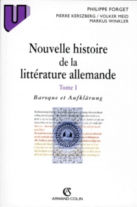 Markus Winkler et Philippe Forget - Nouvelle Histoire De La Litterature Allemande. Tome 1, Baroque Et Aufklarung.