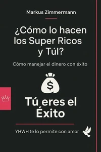 ¡Así lo hacen los súper ricos y tú!?