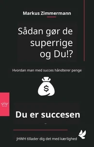 Pengestyring: Sådan opnår du økonomisk succes med Guds vilje