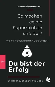 So machen es die Superreichen und Du!?