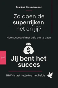 Zo doen de superrijken het en jij!?