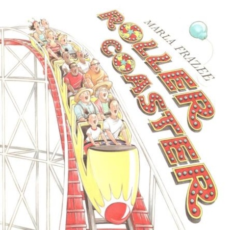 Marla Frazee - Roller Coaster.