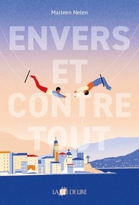 Marleen Nelen - Envers et contre tout.