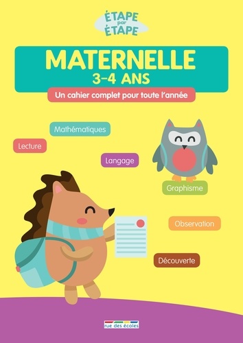 Maternelle 3-4 ans. Un cahier complet pour toute l'année