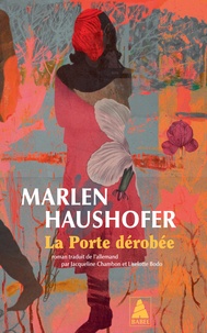 Marlen Haushofer - La porte dérobée.