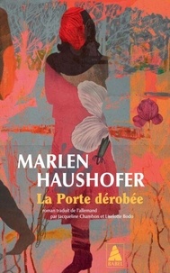 Marlen Haushofer - La Porte dérobée.