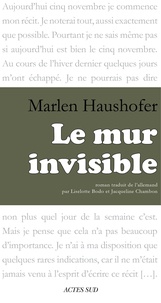 Marlen Haushofer - Le Mur invisible.
