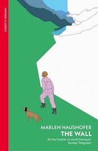 Marlen Haushofer et Shaun Whiteside - The Wall - The gripping dystopian cult classic.