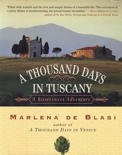 A Thousand Days in Tuscany. A Bittersweet Adventure