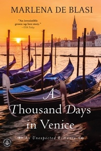 Marlena De Blasi - A Thousand Days in Venice - An Unexpected Romance.