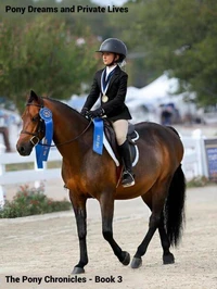 Pony Dreams and Private Lives