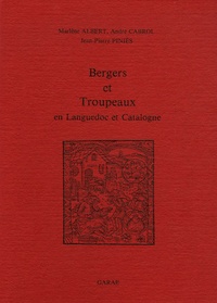 Marlène Albert - Bergers et troupeaux en Languedoc et Catalogne.