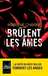 Marlène Charine - Brûlent les âmes.