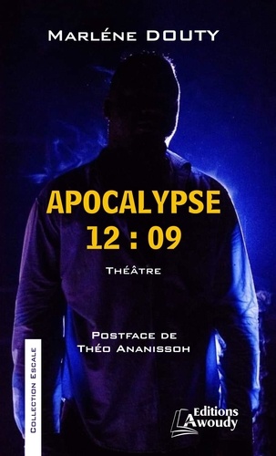 Apocalypse 12 : 9. Théâtre